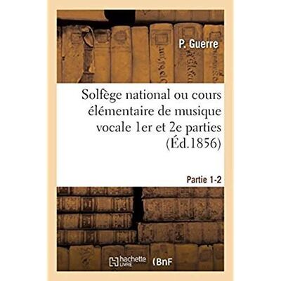 Solfège national ou cours élémentaire de musique vocale. Partie 1-2 - Publicité Solfège national ou cours élémentaire de musique vocale. Partie 1-2 - Publicité