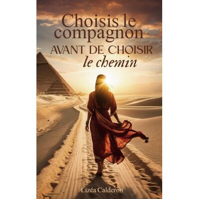 Choisis le compagnon avant de choisir le chemin - Publicité Choisis le compagnon avant de choisir le chemin - Publicité