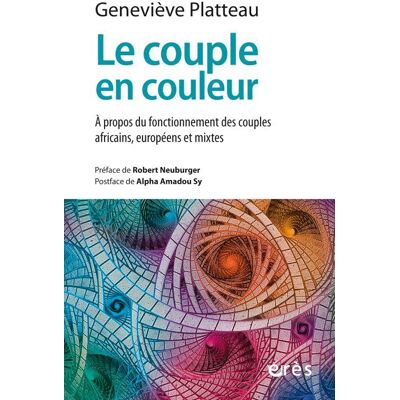 Le couple en couleur : à propos du fonctionnement des couples africains, européens et mixtes - Publicité Le couple en couleur : à propos du fonctionnement des couples africains, européens et mixtes - Publicité
