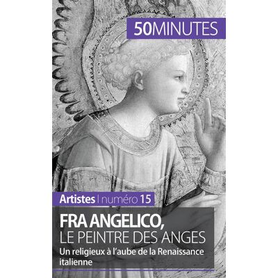 ART Fra Angelico, le peintre des anges - un religieux à l'aube de la Renaissance italienne - Publicité ART Fra Angelico, le peintre des anges - un religieux à l'aube de la Renaissance italienne - Publicité