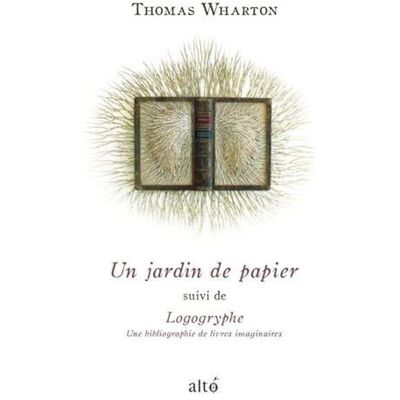 Un jardin de papier : logogryphe, une bibliographie de livres imaginaires - Publicité Un jardin de papier : logogryphe, une bibliographie de livres imaginaires - Publicité