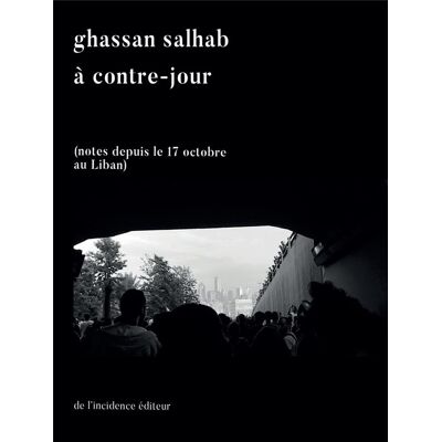 ART À contre-jour - notes depuis le 17 octobre au Liban - illustrations, noir et blanc - Publicité ART À contre-jour - notes depuis le 17 octobre au Liban - illustrations, noir et blanc - Publicité