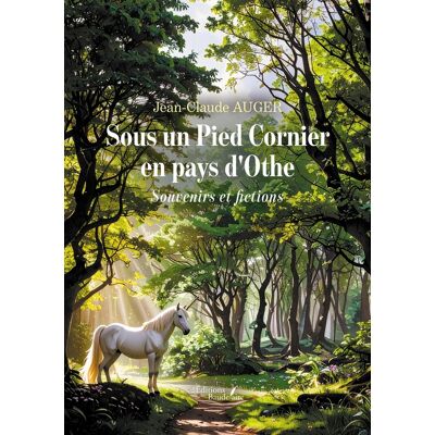 Sous un Pied Cornier en pays d'Othe : Souvenirs et fictions - Publicité Sous un Pied Cornier en pays d'Othe : Souvenirs et fictions - Publicité
