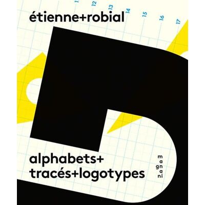 ART Etienne Robial : alphabets, tracés, logotypes - Publicité ART Etienne Robial : alphabets, tracés, logotypes - Publicité