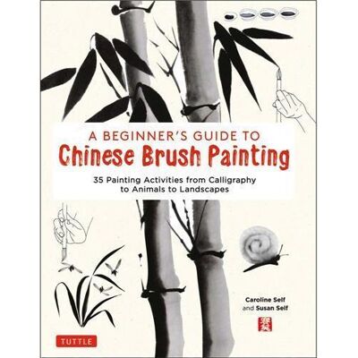 ART A beginner's guide to chinese brush painting - Publicité ART A beginner's guide to chinese brush painting - Publicité