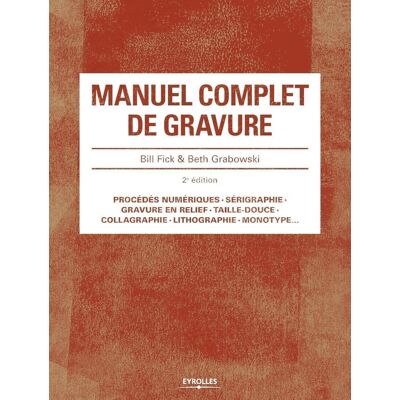 ART Manuel complet de gravure (2e édition) - Publicité ART Manuel complet de gravure (2e édition) - Publicité