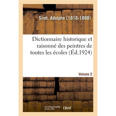 ART Dictionnaire historique et raisonné des peintres de toutes les écoles. Volume 2 : Abrégé de l'histoire de la peinture. Biographie des peintres par ordre alphabétique. Volume 2 - Publicité ART Dictionnaire historique et raisonné des peintres de toutes les écoles. Volume 2 : Abrégé de l'histoire de la peinture. Biographie des peintres par ordre alphabétique. Volume 2 - Publicité