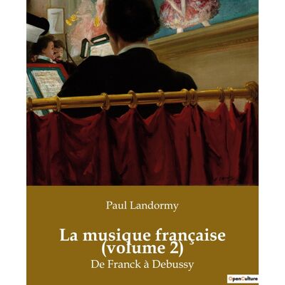 ART La musique française (volume 2) : Un voyage sonore à travers les siècles de la France - Publicité ART La musique française (volume 2) : Un voyage sonore à travers les siècles de la France - Publicité