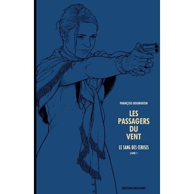 Les passagers du vent Tome 8 : le sang des cerises Tome 1 - rue de l'abreuvoir - Publicité Les passagers du vent Tome 8 : le sang des cerises Tome 1 - rue de l'abreuvoir - Publicité