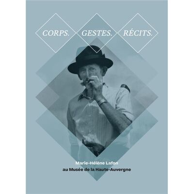 ART Corps. gestes. récits. : Marie-Hélène Lafon au Musée de la Haute-Auvergne - Publicité ART Corps. gestes. récits. : Marie-Hélène Lafon au Musée de la Haute-Auvergne - Publicité
