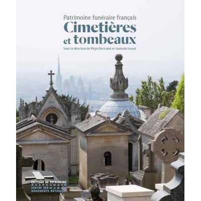 ART Cimetières et tombeaux : Patrimoine funéraire français - Publicité ART Cimetières et tombeaux : Patrimoine funéraire français - Publicité