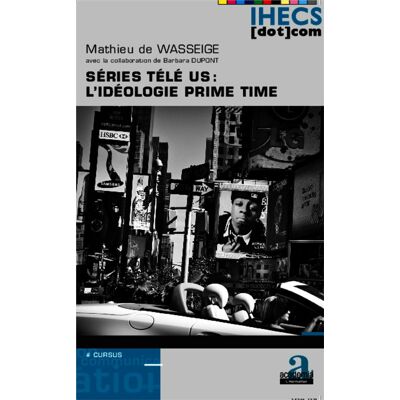 ART Séries télé us : l'idéologie prime time - Publicité ART Séries télé us : l'idéologie prime time - Publicité