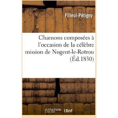 ART Chansons composees a l'occasion de la celebre mission de nogent-le-rotrou - - dediees aux reverends - Publicité ART Chansons composees a l'occasion de la celebre mission de nogent-le-rotrou - - dediees aux reverends - Publicité