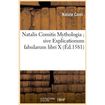 ART Natalis comitis mythologia sive explicationum fabularum libri x (ed.1581) - Publicité ART Natalis comitis mythologia sive explicationum fabularum libri x (ed.1581) - Publicité
