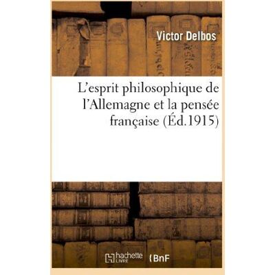 L'esprit philosophique de l'allemagne et la pensee francaise - Publicité L'esprit philosophique de l'allemagne et la pensee francaise - Publicité