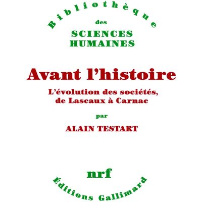 Avant l'histoire - l'évolution des sociétés, de Lascaux à Carnac - Publicité Avant l'histoire - l'évolution des sociétés, de Lascaux à Carnac - Publicité