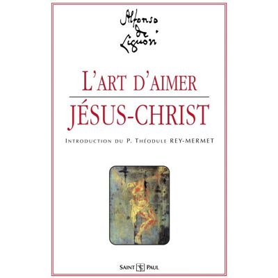 L'art d'aimer Jésus-Christ - Publicité L'art d'aimer Jésus-Christ - Publicité