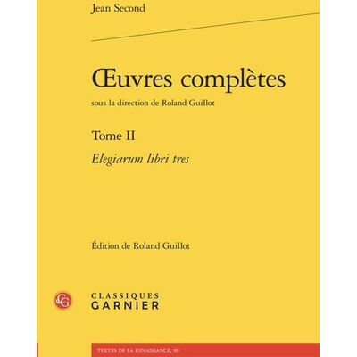 Avant Oeuvres complètes Tome 2 : Elegiarum libri tres - Publicité Avant Oeuvres complètes Tome 2 : Elegiarum libri tres - Publicité