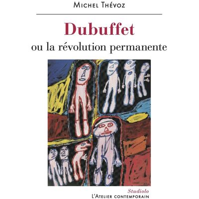 ART Dubuffet ou la révolution permanente - Publicité ART Dubuffet ou la révolution permanente - Publicité