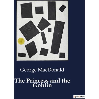 The Princess and the Goblin : A Tale of Courage and Enchantment in a Mountain Kingdom - Publicité The Princess and the Goblin : A Tale of Courage and Enchantment in a Mountain Kingdom - Publicité