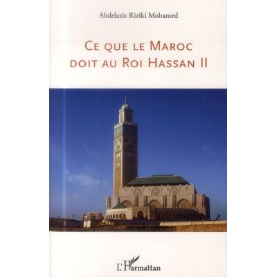 Ce que le maroc doit au roi Hassan II - Publicité Ce que le maroc doit au roi Hassan II - Publicité