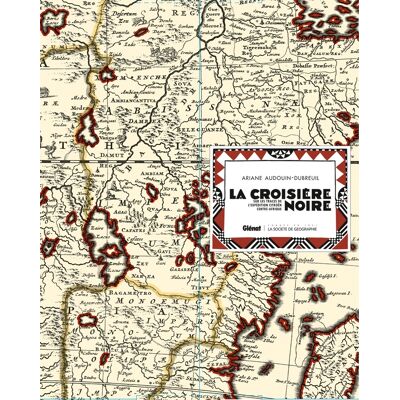 La croisière noire - les documents inédits - sur la trace des expéditions Citroën en Centre-Afrique - édition de luxe - Publicité La croisière noire - les documents inédits - sur la trace des expéditions Citroën en Centre-Afrique - édition de luxe - Publicité