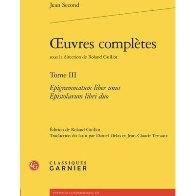 Avant Oeuvres complètes Tome 3 : Epigrammatum liber unus Epistolarum libri duo - Publicité Avant Oeuvres complètes Tome 3 : Epigrammatum liber unus Epistolarum libri duo - Publicité
