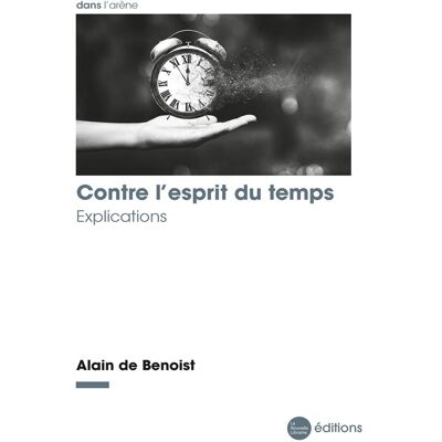 Contre l'esprit du temps - explications - Publicité Contre l'esprit du temps - explications - Publicité