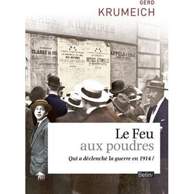 Le feu aux poudres - qui a déclenché la guerre en 1914 ? - Publicité Le feu aux poudres - qui a déclenché la guerre en 1914 ? - Publicité