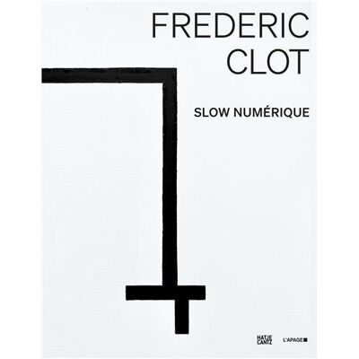 ART Frédéric Clot : Slow numérique - Publicité ART Frédéric Clot : Slow numérique - Publicité