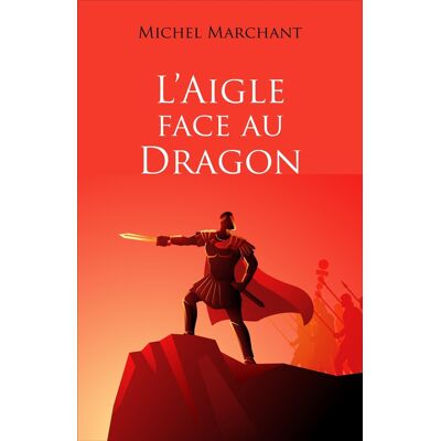 L'Aigle face au Dragon - Publicité L'Aigle face au Dragon - Publicité