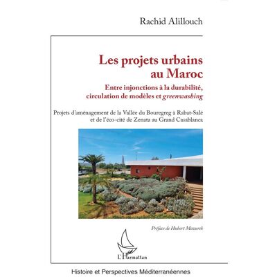 ART Les projets urbains au Maroc : Entre injonctions à la durabilité, circulation de modèles et greenwashing - Publicité ART Les projets urbains au Maroc : Entre injonctions à la durabilité, circulation de modèles et greenwashing - Publicité