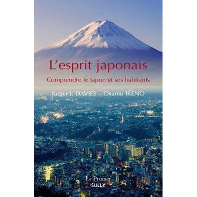 L'esprit japonais - comprendre le Japon et ses habitants - Publicité L'esprit japonais - comprendre le Japon et ses habitants - Publicité