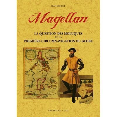 Magellan la question des moluques et la primière circumnavigation du globe - Publicité Magellan la question des moluques et la primière circumnavigation du globe - Publicité