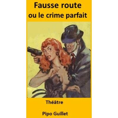 ART FAUSSE ROUTE : LE CRIME PARFAIT - Publicité ART FAUSSE ROUTE : LE CRIME PARFAIT - Publicité