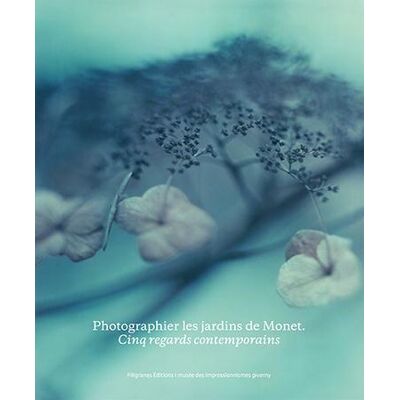 ART Photographier les jardins de Monet - cinq regards contemporains - Publicité ART Photographier les jardins de Monet - cinq regards contemporains - Publicité