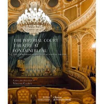 ART The imperial court theatre at fontainebleau - Publicité ART The imperial court theatre at fontainebleau - Publicité