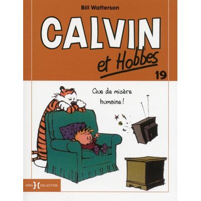 Calvin et Hobbes Tome 19 : que de misère humaine ! - Publicité Calvin et Hobbes Tome 19 : que de misère humaine ! - Publicité