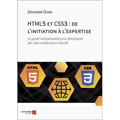HTML5 et CSS3 : de l'initiation à l'expertise - Le guide indispensable pour développer des sites modernes et réactifs - Publicité HTML5 et CSS3 : de l'initiation à l'expertise - Le guide indispensable pour développer des sites modernes et réactifs - Publicité