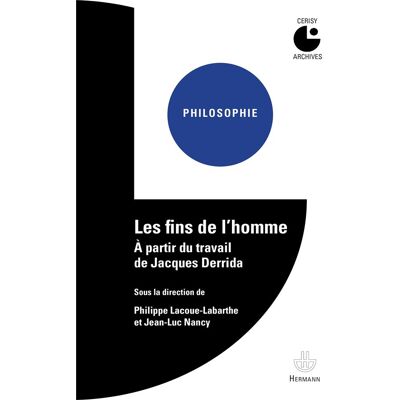 - PAS DE MARQUE - Les Fins de l'homme, à partir du travail de Jacques Derrida : Centre culturel international, Cerisy-la-Salle.Colloque 1980 - Publicité - PAS DE MARQUE - Les Fins de l'homme, à partir du travail de Jacques Derrida : Centre culturel international, Cerisy-la-Salle.Colloque 1980 - Publicité