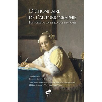 Dictionnaire de l'autobiographie - écriture de soi de langue française - Publicité Dictionnaire de l'autobiographie - écriture de soi de langue française - Publicité