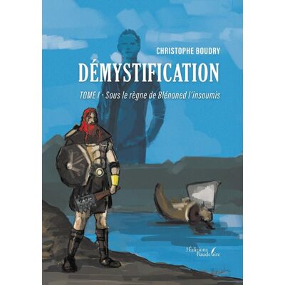 - PAS DE MARQUE - Démystification Tome 1 : Sous le règne de Blénoned l'insoumis - Publicité - PAS DE MARQUE - Démystification Tome 1 : Sous le règne de Blénoned l'insoumis - Publicité
