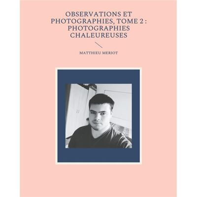 ART Observations et photographies t.2 : photographies chaleureuses - Publicité ART Observations et photographies t.2 : photographies chaleureuses - Publicité