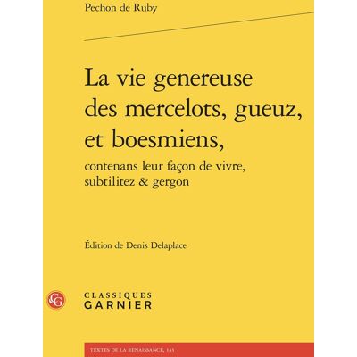 Avant La vie genereuse des mercelots, gueuz, et boesmiens, contenans leur façon de vivre, subtilitez & gergon - Publicité Avant La vie genereuse des mercelots, gueuz, et boesmiens, contenans leur façon de vivre, subtilitez & gergon - Publicité