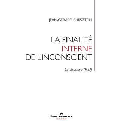 La finalité interne de l'inconscient : la structure (R,S,I) - Publicité La finalité interne de l'inconscient : la structure (R,S,I) - Publicité