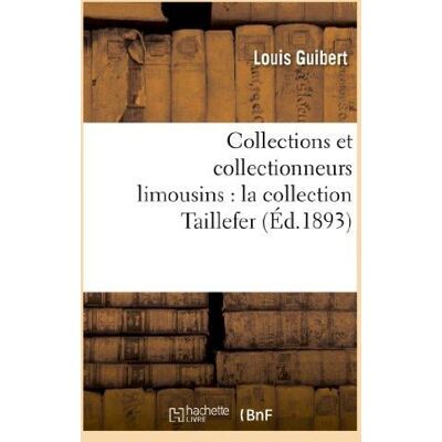 ART Collections et collectionneurs limousins : la collection taillefer - Publicité ART Collections et collectionneurs limousins : la collection taillefer - Publicité