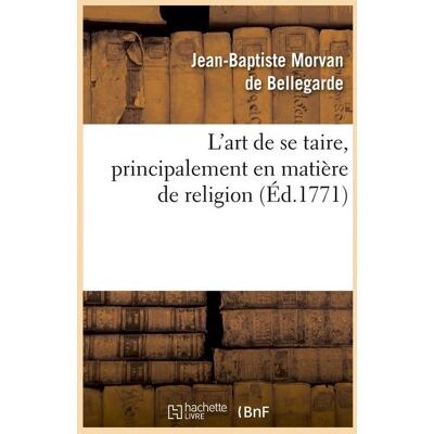 L'art de se taire, principalement en matière de religion (Éd.1771) - Publicité L'art de se taire, principalement en matière de religion (Éd.1771) - Publicité