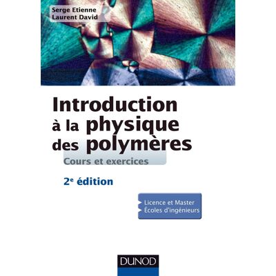 - PAS DE MARQUE - Introduction à la physique des polymères - 2e éd. Publicité - PAS DE MARQUE - Introduction à la physique des polymères - 2e éd. Publicité