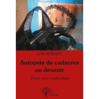 Autopsie de cadavres en devenir - traité pour maltraitées - Publicité Autopsie de cadavres en devenir - traité pour maltraitées - Publicité