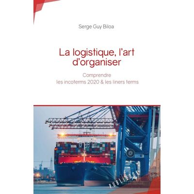 La logistique, l'art d'organiser - Publicité La logistique, l'art d'organiser - Publicité